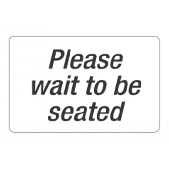 Sp- Sign Headline 203X305Mm Please Wait To Be Seated